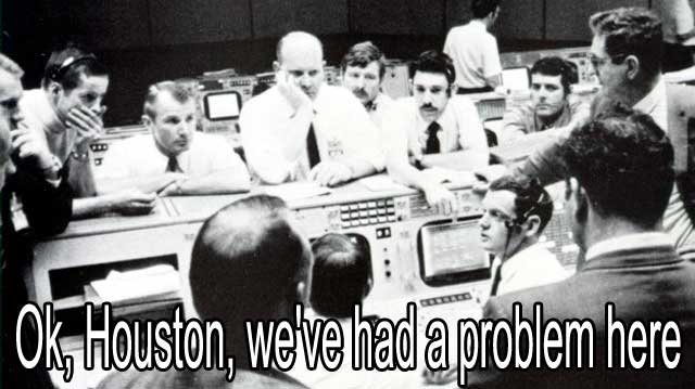 Houston, tenemos un problema. Frase proferida por el astronauta Jack Swigert durante el accidentado viaje del Apolo 13